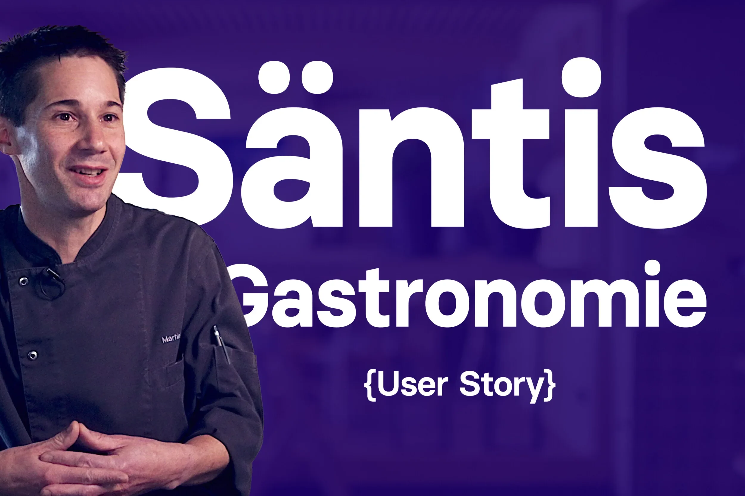Still from the Säntis Gastronomie user story
